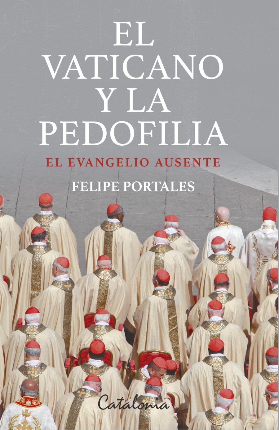 De una “pandemia” de pedofilia a la “autodestrucción” de la Iglesia: el libro de Felipe Portales que pone en jaque al Vaticano por los casos de abuso sexual 
