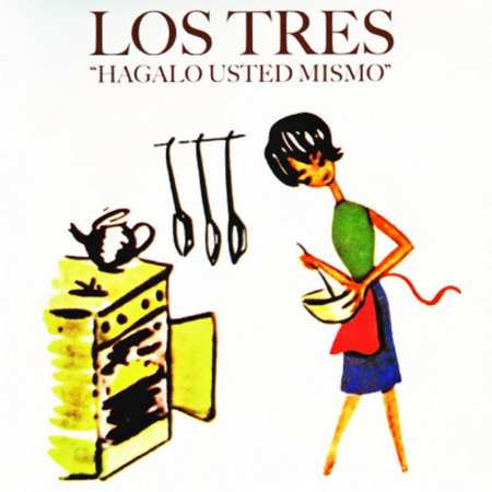 Los Tres - Hágalo usted mismo (2006)