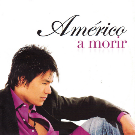 Américo - A morir (2008)