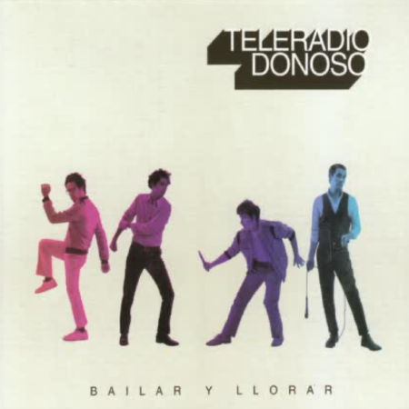 Teleradio Donoso - Bailar y llorar (2008)