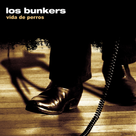 Los Bunkers - Vida de perros (2005)